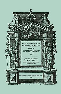 Johann Sigmund Wurffbain: Reise Nach Den Molukken Und Vorder-Indien 1632-1646-..