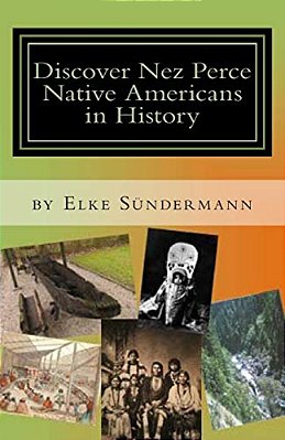 Discover Nez Perce Native Americans In History: Big Picture And Key Facts-..