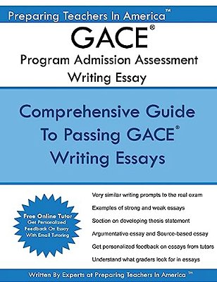 Gace Writing Essay - Program Admission Assessment: Gace Basic Skills Exam Program Admission Assessment-..