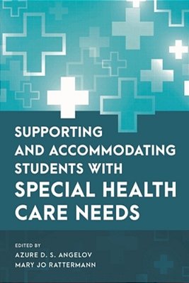 Supporting And Accommodating Students With Special Health Care Needs-..