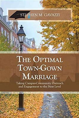 The Optimal Town-Gown Marriage: Taking Campus-Community Outreach And Engagement To The Next Level-..