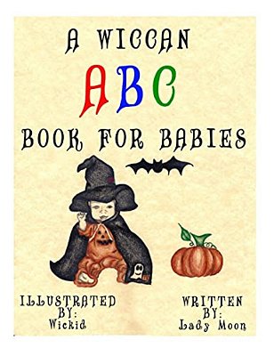 A Wiccan Abc Book For Babies-..