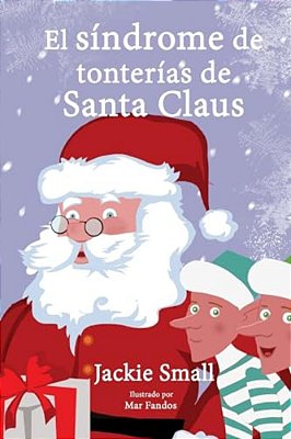 El Síndrome De Tonterías De Santa Claus-..