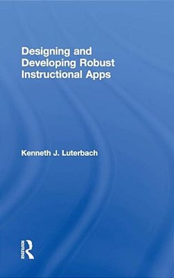 Designing And Developing Robust Instructional Apps-..
