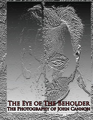 The Eye Of The Beholder: Photography Of John Cannon-..