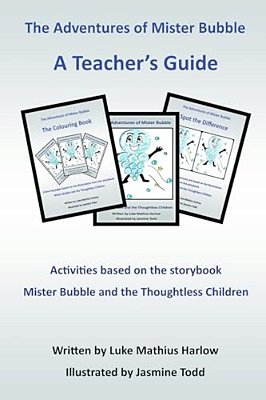 The Adventures Of Mister Bubble - A Teacher's Guide-..