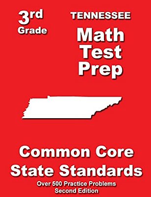 Tennessee 3RD Grade Math Test Prep: Common Core State Standards-..