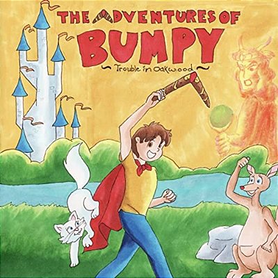 The Adventures Of Bumpy: In Oakwood-..