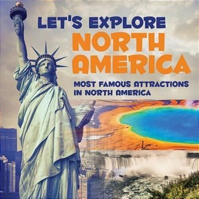 Let's Explore North America (Most Famous Attractions In North America)-..