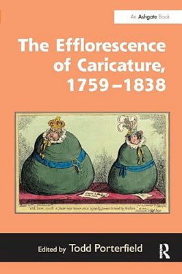 The Efflorescence Of Caricature, 1759 1838-..