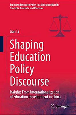 Shaping Education Policy Discourse: Insights From Internationalization Of Education Development In China-..