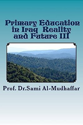 Primary Education In Iraq Reality And Future III: Education In Iraq-..