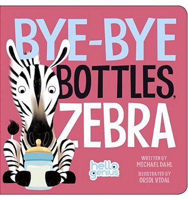 Bye-Bye Bottles, Zebra-..