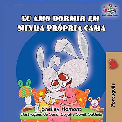 Eu Amo Dormir Em Minha Própria Cama: I Love Tosleep In My Own Bed - Portuguese-..