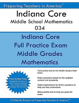 Indiana Core Middle School Mathematics 034: Indiana Core 034 Exam-..