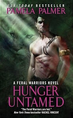 Hunger Untamed: A Feral Warriors Novel-..