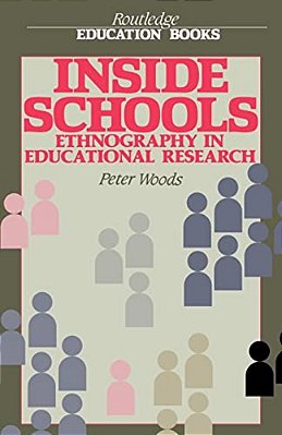 Inside Schools: Ethnography In Schools-..