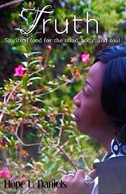 Truth: Spiritual Food For The Mind Body And Soul-..