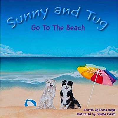 Sunny And Tug Go To The Beach: The Adventures Of Sunny And Tug-..