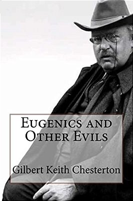 Eugenics And Other Evils-..
