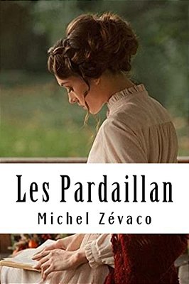 Les Pardaillan: Les Pardaillan #1-..