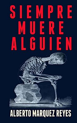 Siempre Muere Alguien: 13 Historias Para Pensar-..