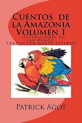 Cuentos De La Amazonia: Volumen 1-..