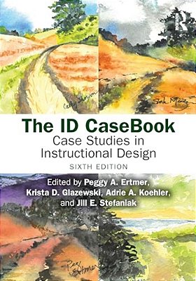 The Id Casebook: Case Studies In Instructional Design-..