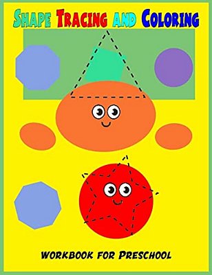 Shape Tracing And Coloring Preschool Workbook: Preschool Tracing Shape Workbook/Coloring Page/Young Children Activities Book/Learn And Fun-..