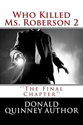 Who Killed Ms. Roberson 2: ''The Final Chapter''-..