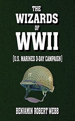 The Wizards Of Wwii [U. S. Marines. D-Day Campaign]-..