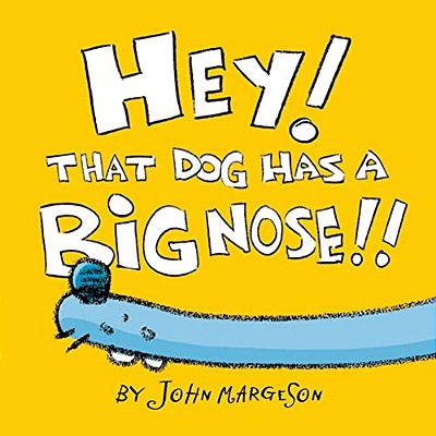 Hey, That Dog Has A Big Nose!-..