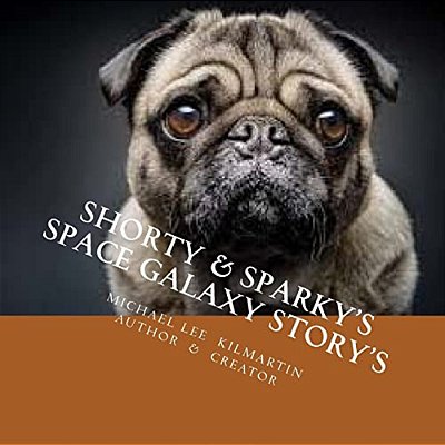 Shorty & Sparky's Space Galaxy Story'S: Chapter Two-..