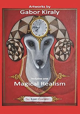 Art By Gabor Kiraly: Magical Realism-..