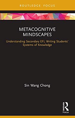 Metacognitive Mindscapes: Understanding Secondary Efl Writing Students' Systems Of Knowledge-..