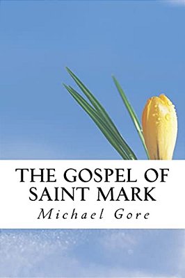 The Gospel Of Saint Mark-..