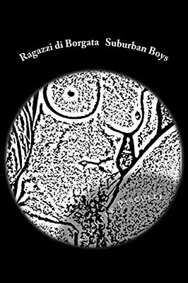 Ragazzi Di Borgata Suburban Boys-..