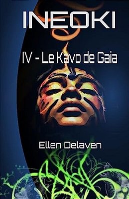 Ineoki: IV - Le Kavo De Gaia-..