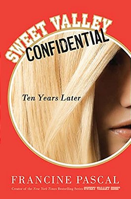 Sweet Valley Confidential: Ten Years Later-..