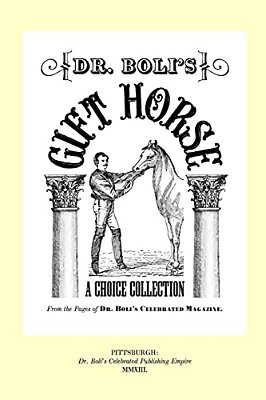 Dr. Boli's Gift Horse-..
