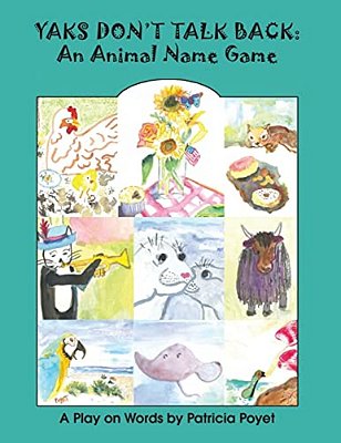 Yaks Don't Talk Back: An Animal Name Game-..