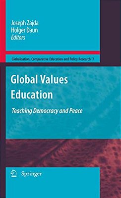 Global Values Education: Teaching Democracy And Peace-..