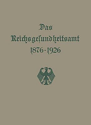 Das Reichsgesundheitsamt 1876-1926-..