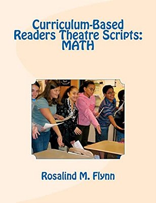 Curriculum-Based Readers Theatre Scripts: Math-..