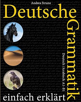 Deutsche Grammatik Einfach Erklärt: A1-B1 Deutsch/Arabisch-..