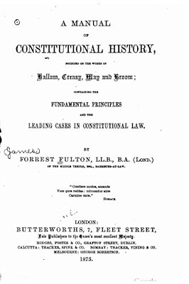A Manual Of Constitutional History Founded On The Works Of Hallam, Creasy, May And Broom-..