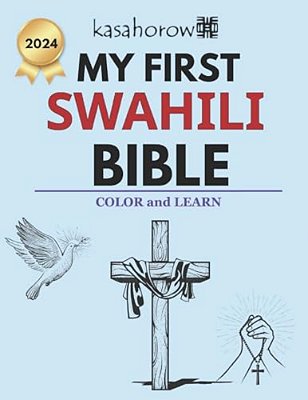 My First Swahili Bible: Colour And Learn-..