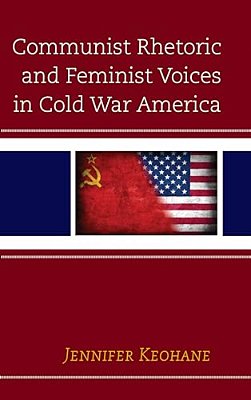 Communist Rhetoric And Feminist Voices In Cold War America-..