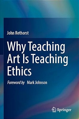 Why Teaching Art Is Teaching Ethics-..