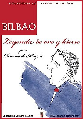 Bilbao. Leyenda De Oro Y Hierro-..